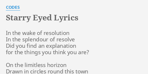 Starry Eyed Lyrics By Codes In The Wake Of