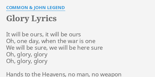 Glory Lyrics By Common John Legend It Will Be Ours