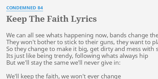 Keep The Faith Lyrics By Condemned 84 We Can All See