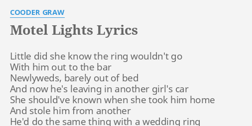 Motel Lights Lyrics By Cooder Graw Little Did She Know