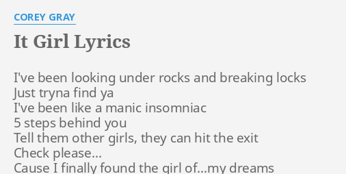 It Girl Lyrics By Corey Gray I Ve Been Looking Under