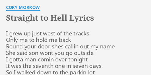 Straight To Hell Lyrics By Cory Morrow I Grew Up Just