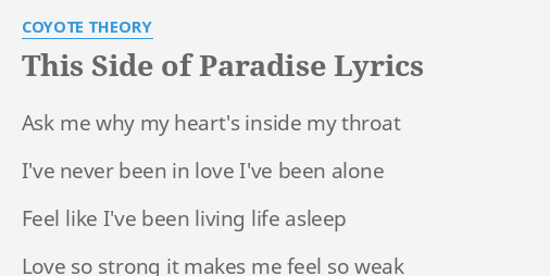 Coyote theory - This Side Of Paradise (Lyrics) so if you're lonely darling  you're glowing 