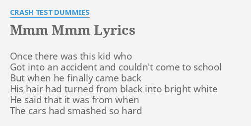 Mmm Mmm Lyrics By Crash Test Dummies Once There Was This