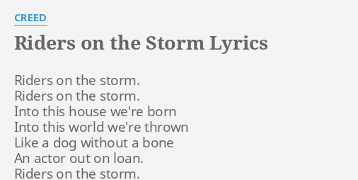 Riders On The Storm Lyrics By Creed Riders On The Storm