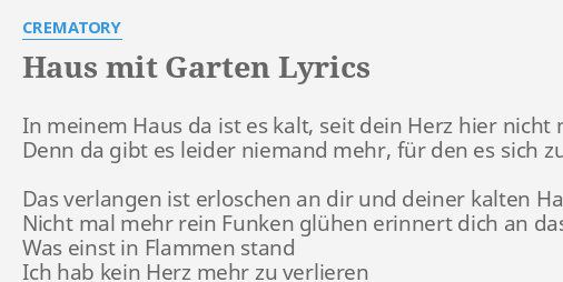 "HAUS MIT GARTEN" LYRICS by CREMATORY In meinem Haus da...