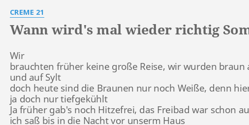 Wann Wird S Mal Wieder Richtig Sommer Lyrics By Creme 21 Wir