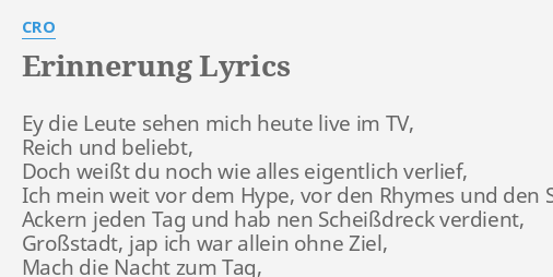 Erinnerung Lyrics By Cro Ey Die Leute Sehen