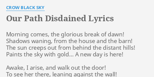 Our Path Disdained Lyrics By Crow Black Sky Morning Comes The Glorious