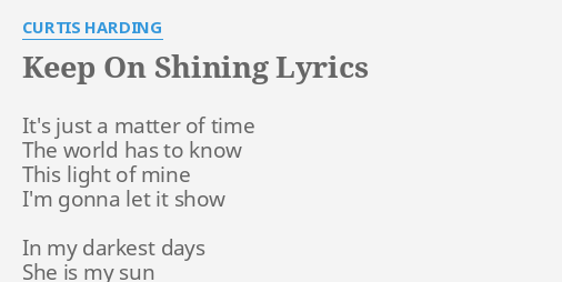 Keep On Shining Lyrics By Curtis Harding It S Just A Matter
