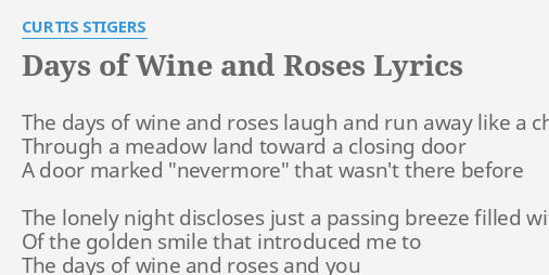 Days Of Wine And Roses Lyrics By Curtis Stigers The Days Of Wine