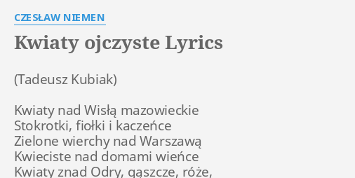 Kwiaty Ojczyste Lyrics By Czeslaw Niemen Kwiaty Nad Wisla Mazowieckie