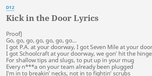 Kick In The Door Lyrics By D12 Proof Go Go Go