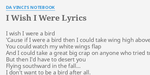 I Wish I Were Lyrics By Da Vinci S Notebook I Wish I Were