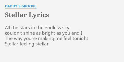 Stellar Lyrics By Daddy S Groove All The Stars In