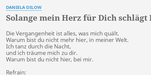 "SOLANGE MEIN HERZ FÜR DICH SCHLÄGT" LYRICS by DANIELA DILOW Die