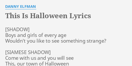 This Is Halloween Lyrics By Danny Elfman Boys And Girls Of