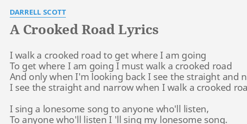 A Crooked Road Lyrics By Darrell Scott I Walk A Crooked