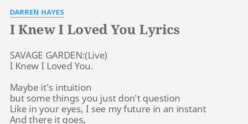 I Knew I Loved You Lyrics By Darren Hayes Savage Garden I Knew