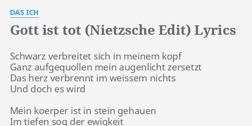 Gott Ist Tot Nietzsche Edit Lyrics By Das Ich Schwarz Verbreitet Sich In