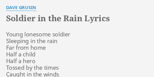 Soldier In The Rain Lyrics By Dave Grusin Young Lonesome Soldier Sleeping