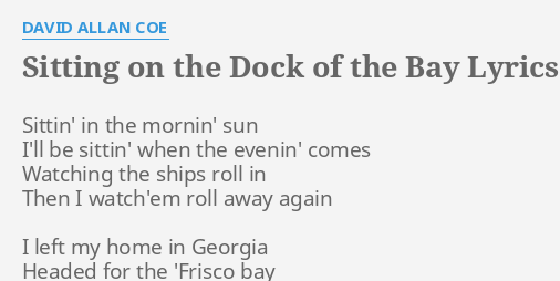 sitting on the dock of the bay lyrics