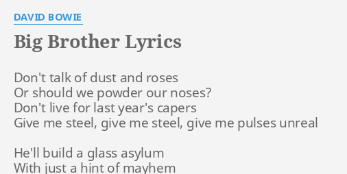 "BIG BROTHER" LYRICS by DAVID BOWIE: Don't talk of dust 