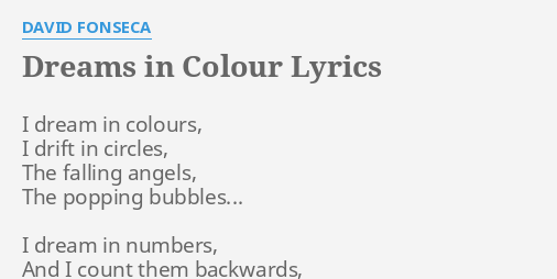 Dreams In Colour Lyrics By David Fonseca I Dream In Colours