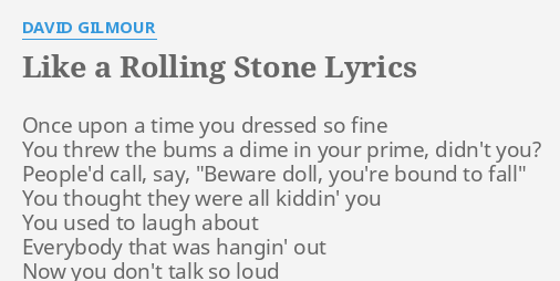 like-a-rolling-stone-lyrics-by-david-gilmour-once-upon-a-time