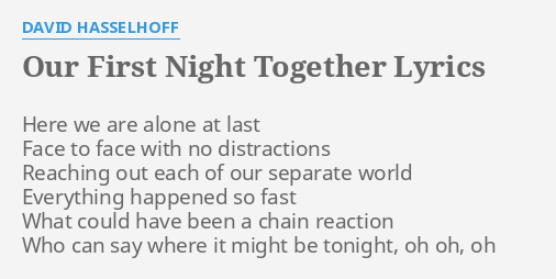 our-first-night-together-lyrics-by-david-hasselhoff-here-we-are-alone