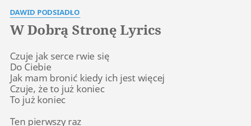 W Dobra Strone Dawid Podsiadlo Tekst