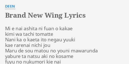 Brand New Wing Lyrics By Deen Mi E Nai Ashita