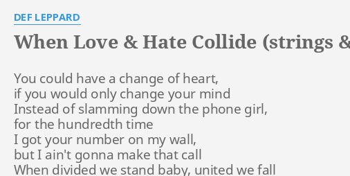 When Love Hate Collide Strings Piano Only Version Lyrics By Def Leppard You Could Have A