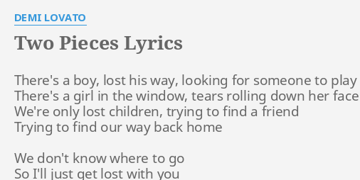 Demi Lovato – Two Pieces Lyrics
