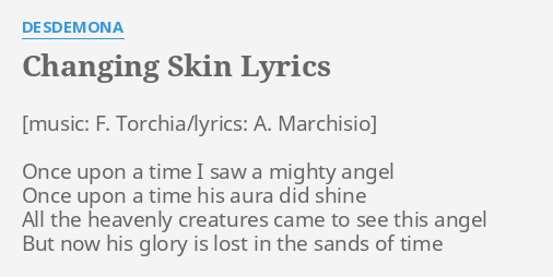 Changing Skin Lyrics By Desdemona Once Upon A Time