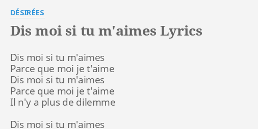 Dis Moi Si Tu M Aimes Lyrics By Desirees Dis Moi Si Tu