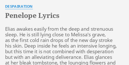 Penelope Lyrics By Despairation Elias Awakes Easily From