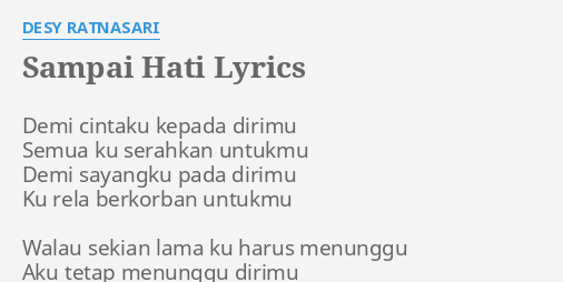 Sampai Hati Lyrics By Desy Ratnasari Demi Cintaku Kepada Dirimu