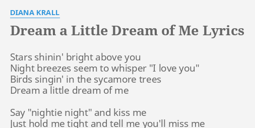 "DREAM A LITTLE DREAM OF ME" LYRICS by DIANA KRALL: Stars shinin