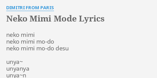 Neko Mimi Mode Lyrics By Dimitri From Paris Neko Mimi Neko Mimi