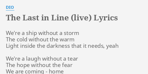 The Last In Line Live Lyrics By Dio We Re A Ship Without