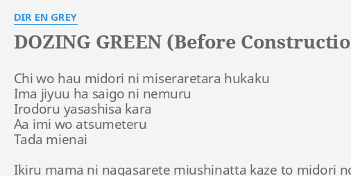 Dozing Green Before Construction Ver Lyrics By Dir En Grey Chi Wo Hau Midori