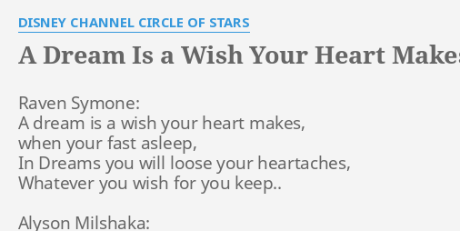 "A DREAM IS A WISH YOUR HEART MAKES" LYRICS by DISNEY CHANNEL CIRCLE OF