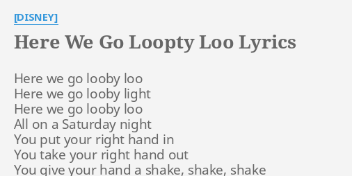 Here We Go Loopty Loo Lyrics By Disney Here We Go Looby