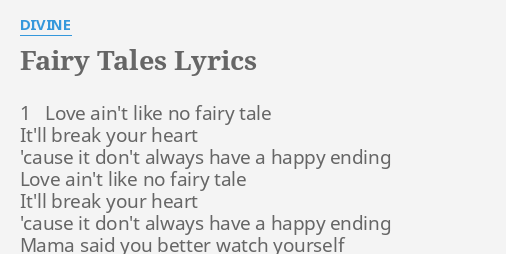 Fairy Tales Lyrics By Divine 1 Love Ain T Like