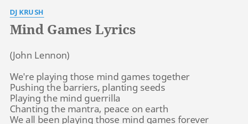 Mind Games Lyrics By Dj Krush We Re Playing Those Mind