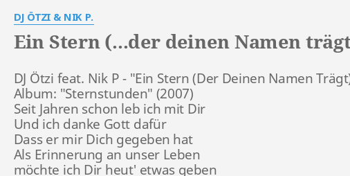 Ein Stern Der Deinen Namen Tragt Lyrics By Dj Otzi Nik P Dj Otzi Feat Nik