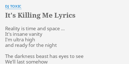 dj toxic it's killing me lyrics