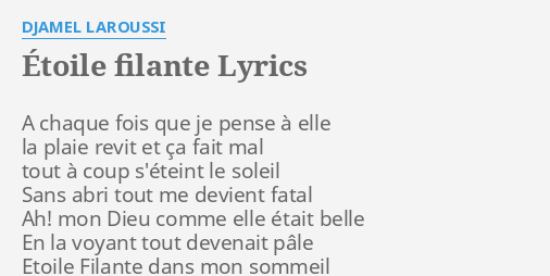 étoile Filante Lyrics By Djamel Laroussi A Chaque Fois Que