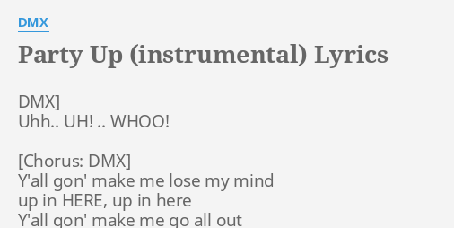 Party Up Instrumental Lyrics By Dmx Dmx Uhh Uh